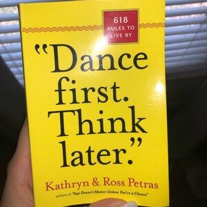 Dance First Think Later book